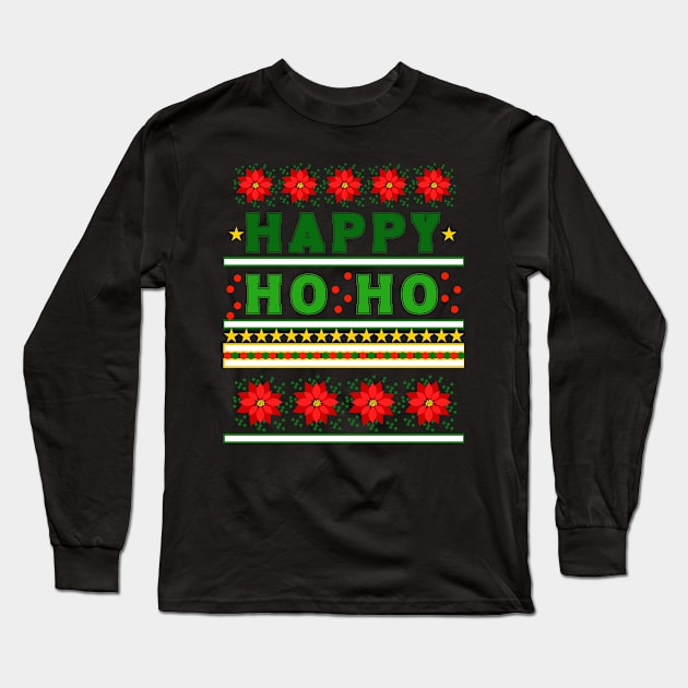 Ugly Christmas Sweater Happy HO HO Long Sleeve T-Shirt by Nice Surprise